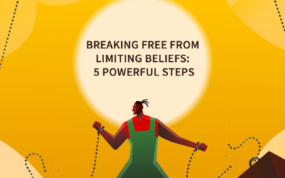 Breaking Free from Limiting Beliefs: 5 Powerful Steps