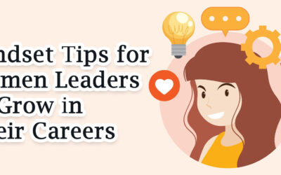 Mindset Tips for Women Leaders to Grow in Their Careers