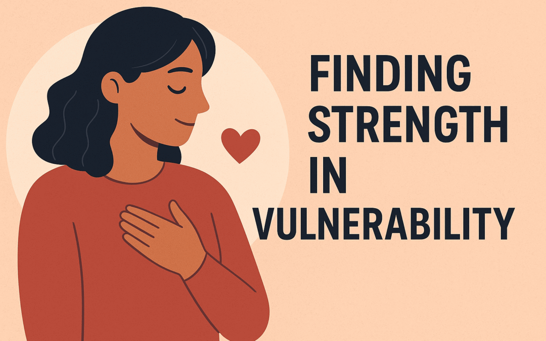 Finding Strength in Vulnerability: The Secret to True Connection