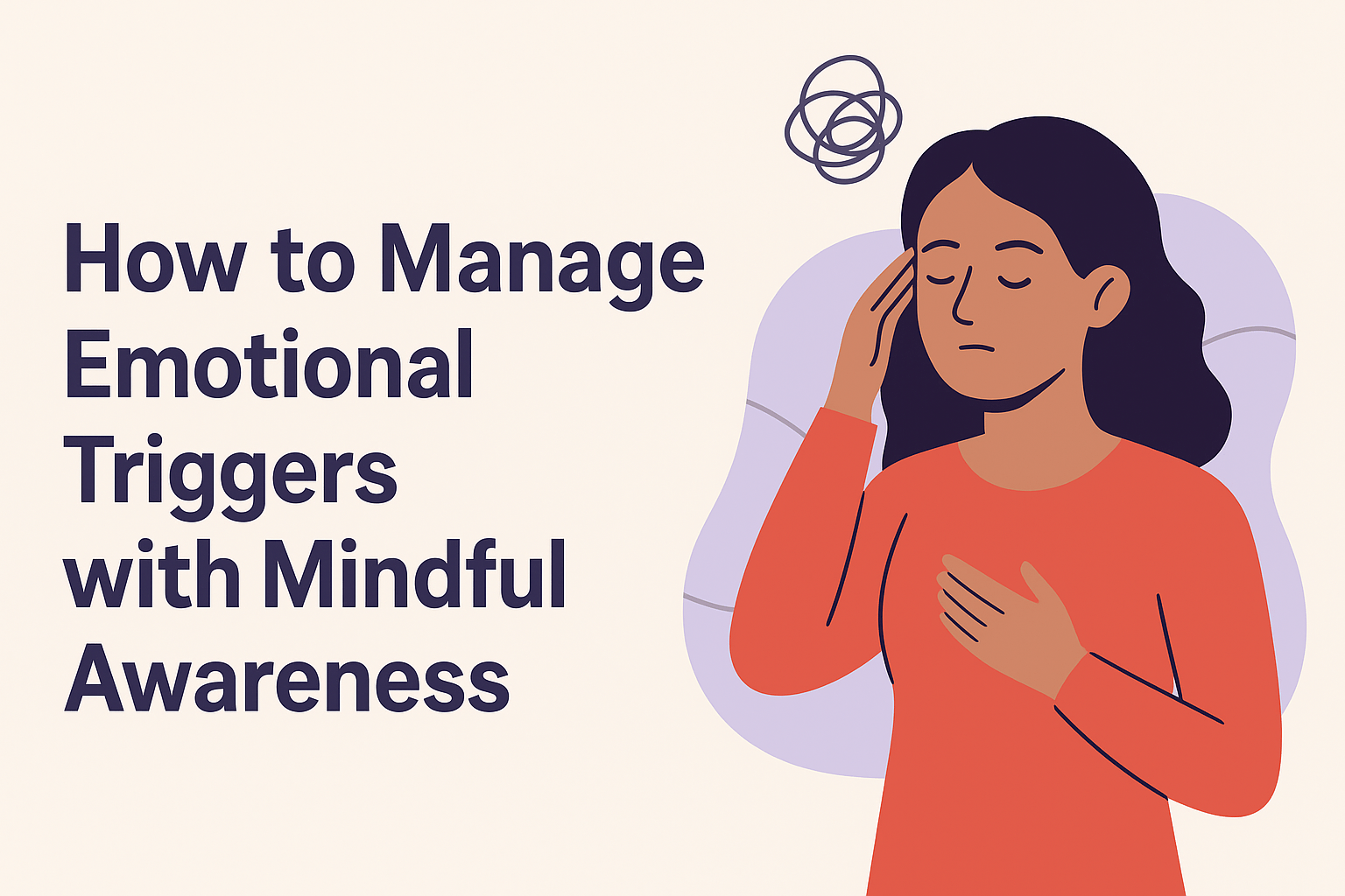 How to Manage Emotional Triggers with Mindful Awareness