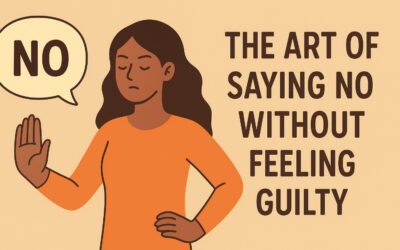 The Art of Saying No Without Feeling Guilty