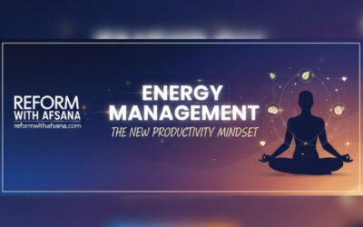 Energy Management: The New Productivity Mindset