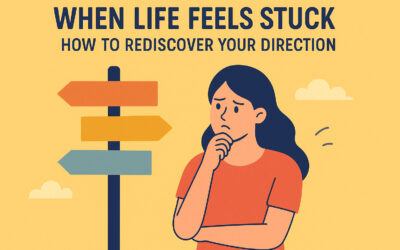 When Life Feels Stuck: How to Rediscover Your Direction