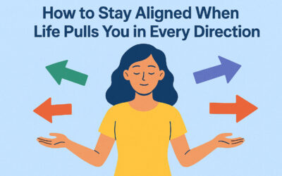 How to Stay Aligned When Life Pulls You in Every Direction