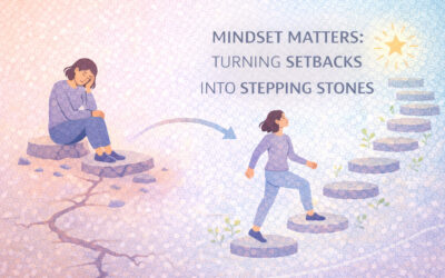 Mindset Matters: Turning Setbacks into Stepping Stones