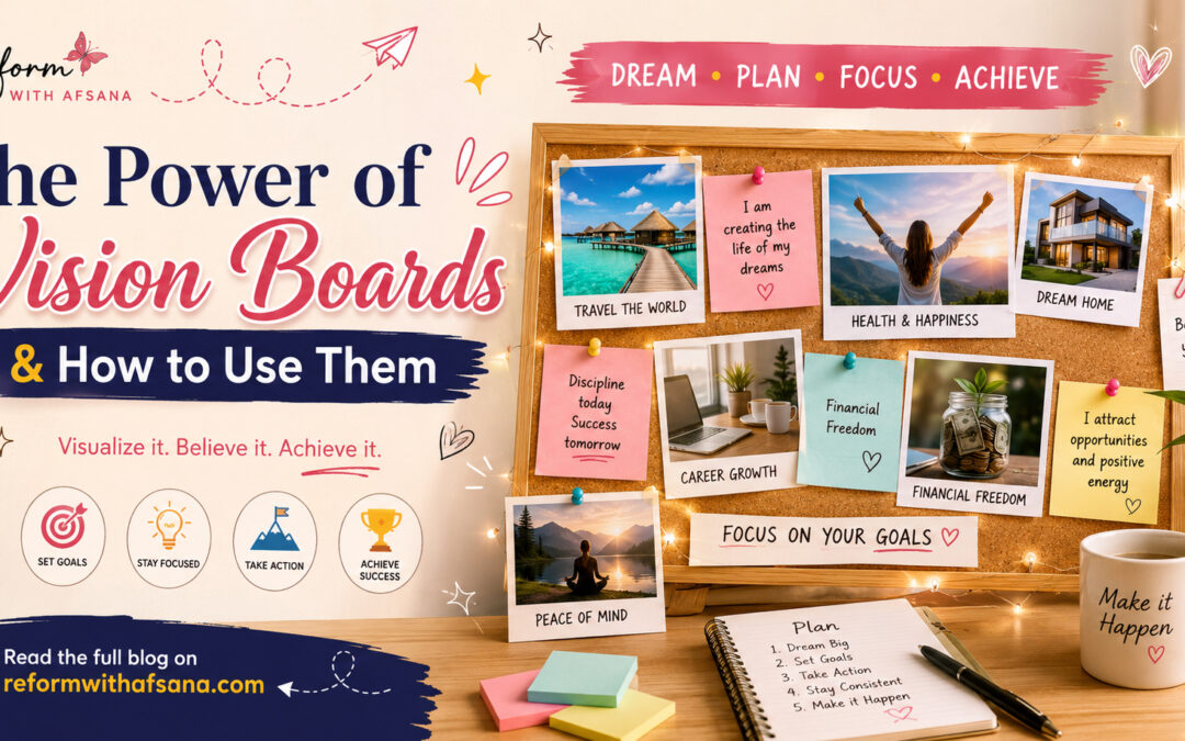 The Power of Vision Boards & How to Use Them