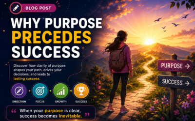 Why Purpose Precedes Success