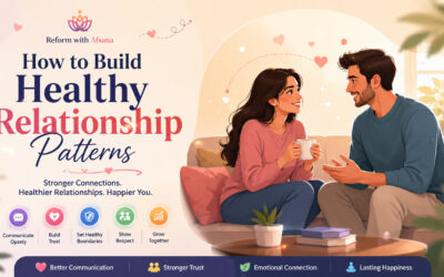How to Build Healthy Relationship Patterns