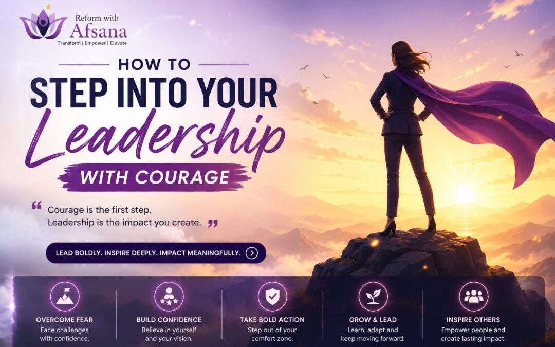How to Step into Your Leadership With Courage